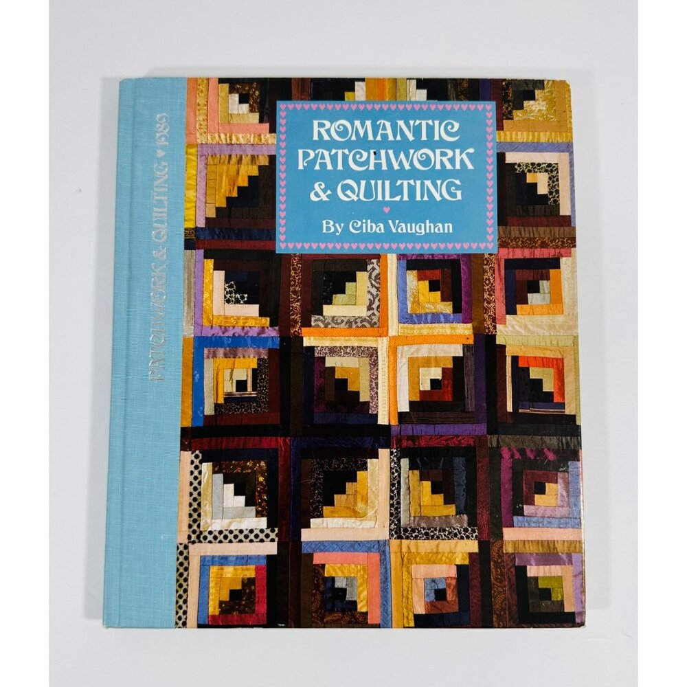 Romantic Patchwork & Quilting By Ciba Vaughan Hardcover 1989 Sewing & Craft Book